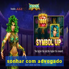 sonhar com advogado